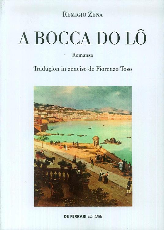 La bocca del lupo. Testo genovese - Remigio Zena - copertina