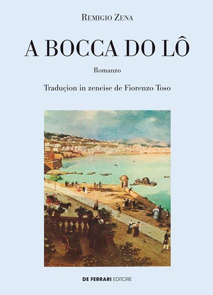 A bocca do lô. Testo genovese - Remigio Zena,Fiorenzo Toso - ebook