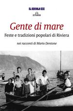 Gente di mare. Feste e tradizioni popolari di Riviera