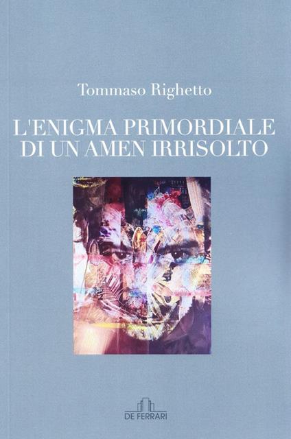 L' enigma primordiale di un amen irrisolto - Tommaso Righetto - copertina