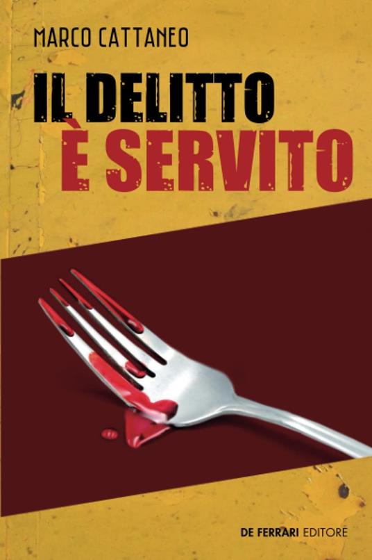 Il delitto è servito - Marco Cattaneo - copertina