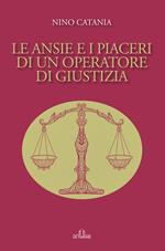 Le ansie e i piaceri di un operatore di giustizia