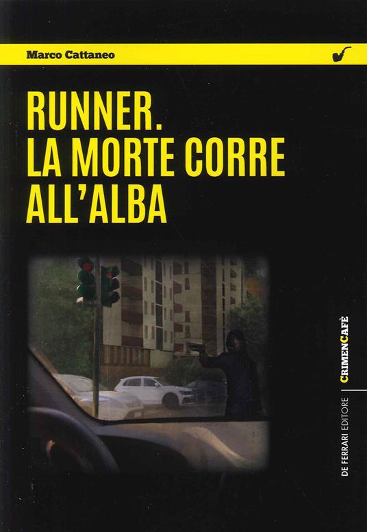 Runner. La morte corre all'alba - Marco Cattaneo - copertina