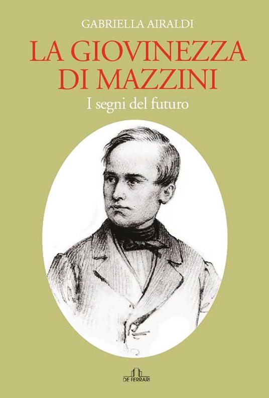 La giovinezza di Mazzini - Gabriella Airaldi - copertina