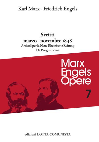 Opere complete. Vol. 7: Scritti marzo-novembre 1848. - Karl Marx,Friedrich Engels - copertina