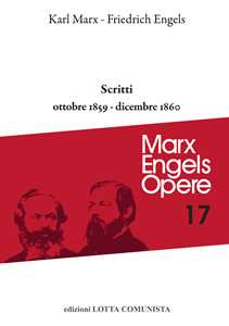 Opere complete. Vol. 17: Scritti ottobre 1859-dicembre 1860.