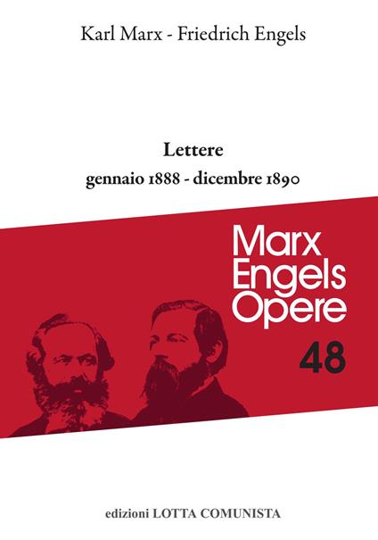 Lettere. Gennaio 1888-dicembre 1890 - Karl Marx,Friedrich Engels - copertina