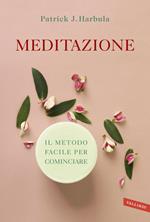 Meditazione. Il metodo facile per cominciare