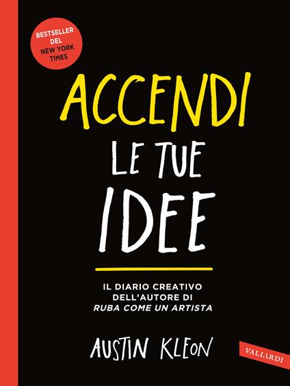 Accendi le tue idee - Austin Kleon - copertina