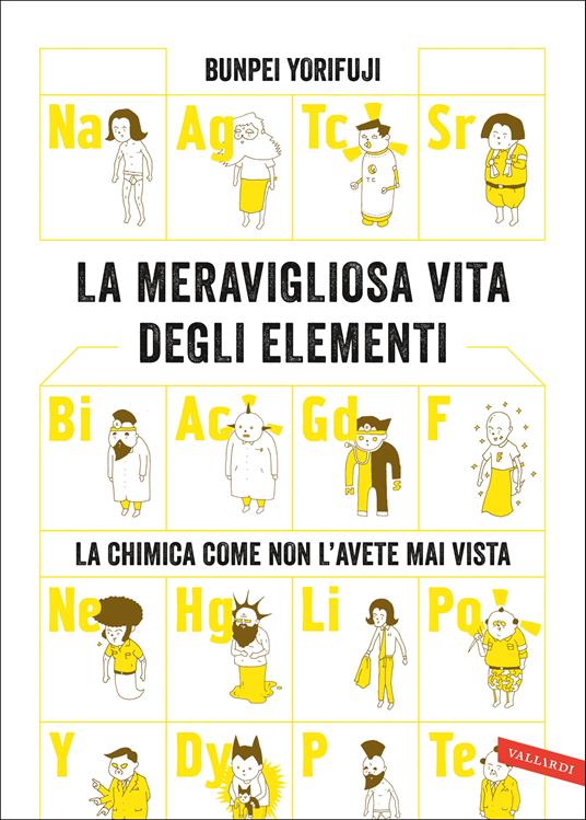 La meravigliosa vita degli elementi. La chimica come non l'avete mai vista - Bunpei Yorifuji - copertina