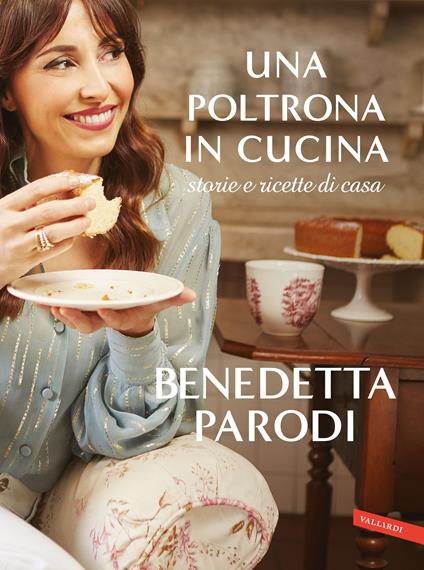 Una poltrona in cucina. Storie e ricette di casa - Benedetta Parodi - copertina