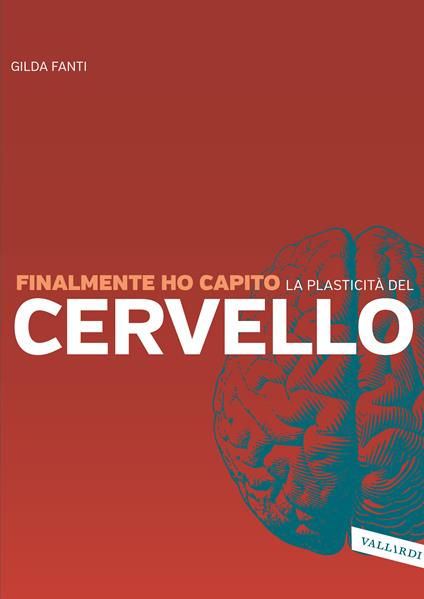 Finalmente ho capito la plasticità del cervello - Gilda Fanti - ebook