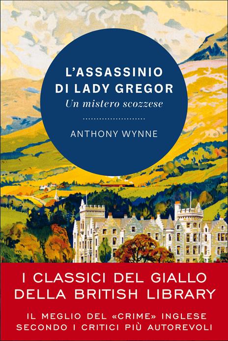 L'assassinio di lady Gregor. Un mistero scozzese - Anthony Wynne - 2