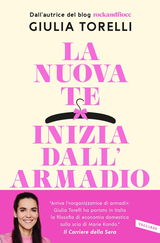 La nuova te inizia dall'armadio. Liberati dal superfluo, riordina il guardaroba, trova il tuo stile con il metodo RockandFiocc - Giulia Torelli - ebook