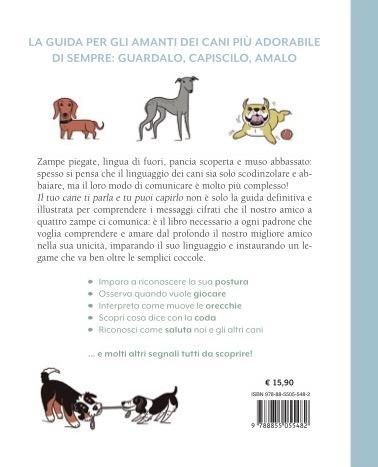 Il tuo cane ti parla e tu puoi capirlo. Comprendere il suo linguaggio in tutte le sue sfumature - Lili Chin - 5