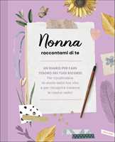 Nonna raccontami di te - Newton Compton Editori