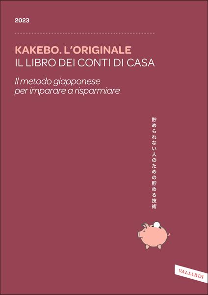 Kakebo. L'originale 2023. Il libro dei conti di casa. Il metodo giapponese per imparare a risparmiare - copertina