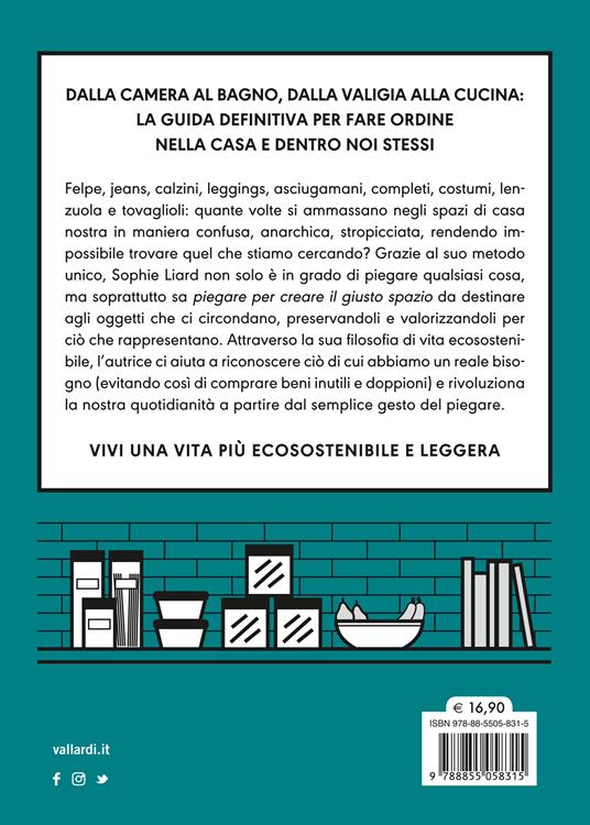 Mettere in ordine è un atto di amore. Libera la casa, sgombra la mente, scopri la gioia di una vita leggera - Sophie Liard - 7