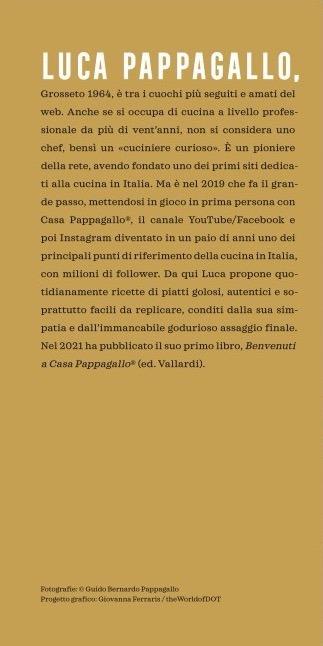  Tutti i sapori di Casa Pappagallo. Ricette golose e sorprendenti  per la gioia degli occhi e del palato. Edizione illustrata. - Pappagallo,  Luca - Libri