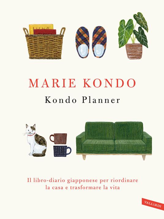 Kondo planner. Il libro-diario giapponese per riordinare la casa e  trasformare la vita - Marie Kondo - Libro - Vallardi A. 