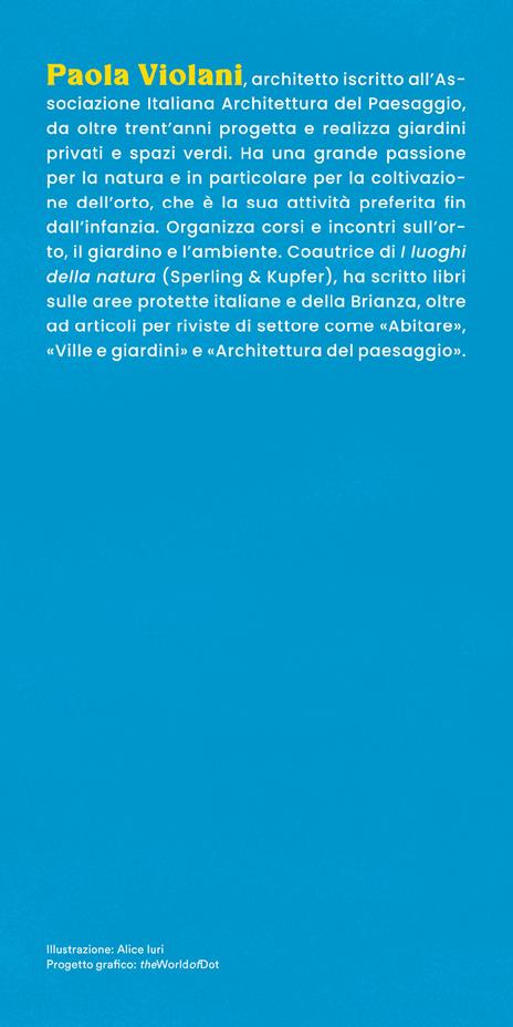 L'orto e l'anima. Filosofia e pratiche per amare la terra - Paola Violani - 3