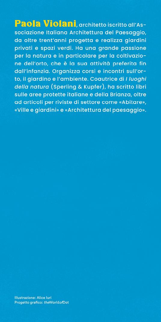L'orto e l'anima. Filosofia e pratiche per amare la terra - Paola Violani - 3