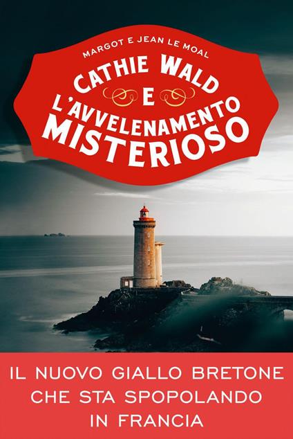 Cathie Wald e l'avvelenamento misterioso. Le inchieste del bistrot Bretzel et beurre salé - Jean Le Moal,Margot Le Moal,Tania Spagnoli,Federico Zaniboni - ebook