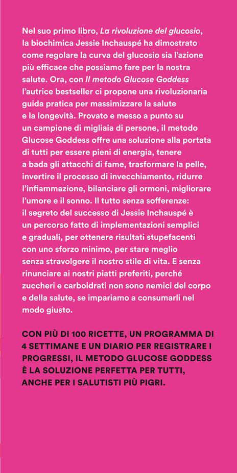 Il metodo GlucoseGoddess. In sole 4 settimane elimina gli attacchi di fame, aumenta l’energia, sentiti al massimo - Jessie Inchauspé - 5