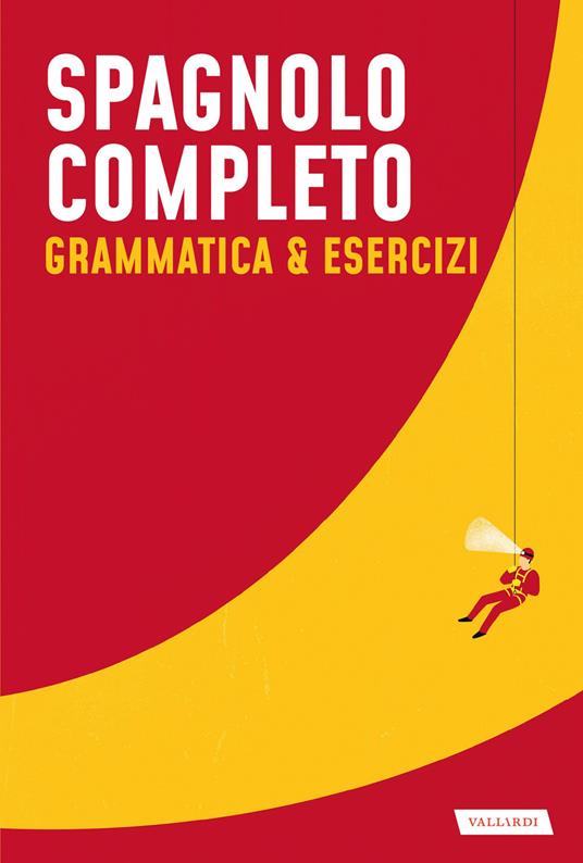 Spagnolo completo. Grammatica & esercizi - copertina