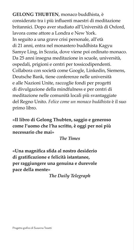 Felice come un monaco buddhista. Piccole abitudini per cambiare la tua vita - Gelong Thubten - 3