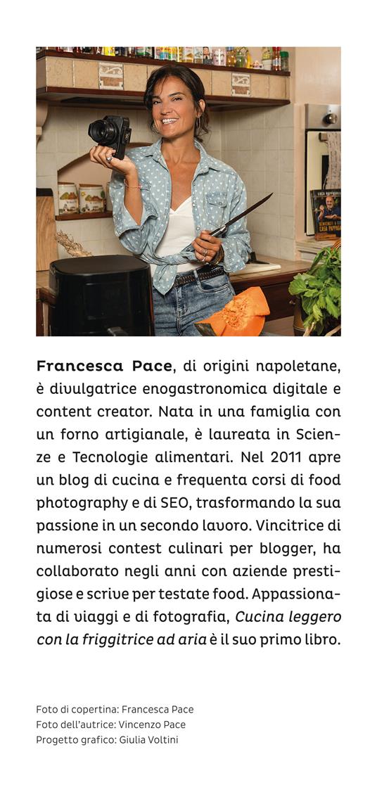 Cucina leggero con la friggitrice ad aria. Rivoluziona la tua tavola con oltre 100 ricette gustose, veloci e salutari - Francesca Pace - 3