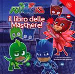 Il libro delle maschere. Pj Masks. Con gadget