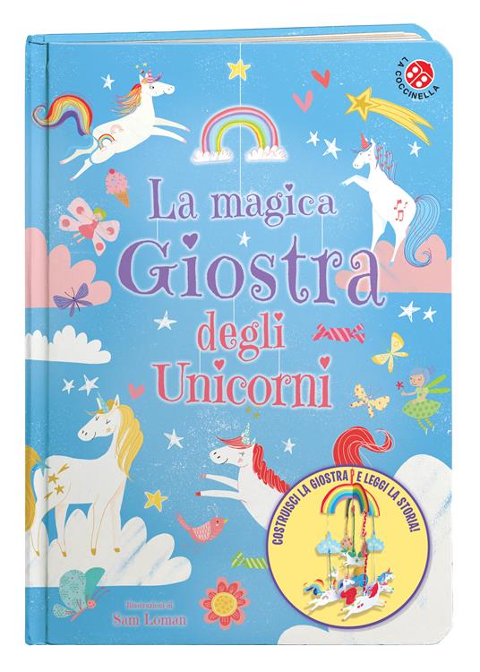 La magica giostra degli unicorni. Ediz. a colori - Sam Loman,Annabel Stones - copertina