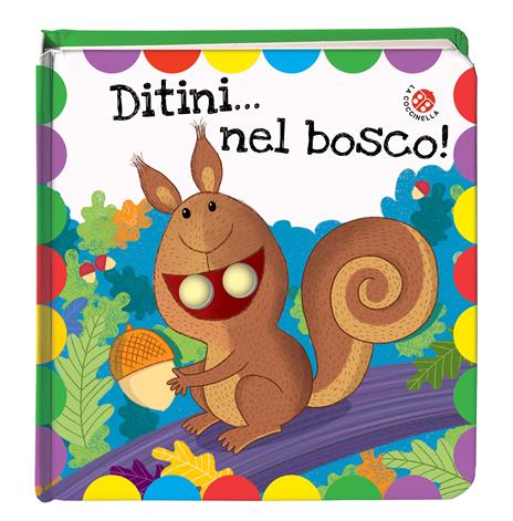 Ditini... nel bosco! Ditini nei buchi. Ediz. a colori - Gabriele Clima - copertina