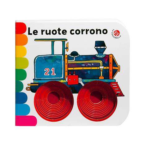 Le ruote corrono. Ediz. a colori - Carlo Alberto Michelini,Giovanna Mantegazza - 2