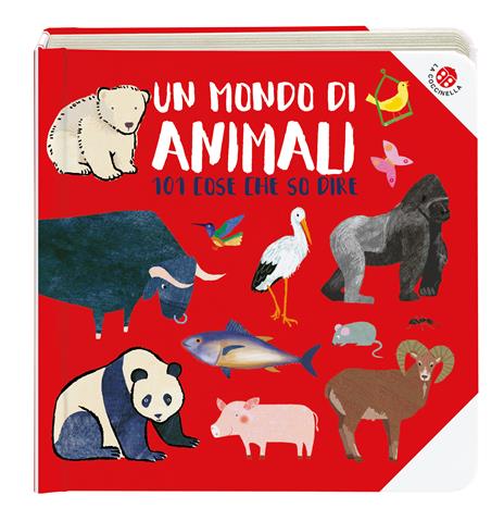 Un mondo di animali. 101 animali che conosco. Ediz. a colori - copertina