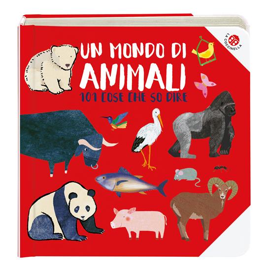 Un mondo di animali. 101 animali che conosco. Ediz. a colori - 3