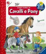 Scopri tutto su cavalli e pony! Ediz. a colori