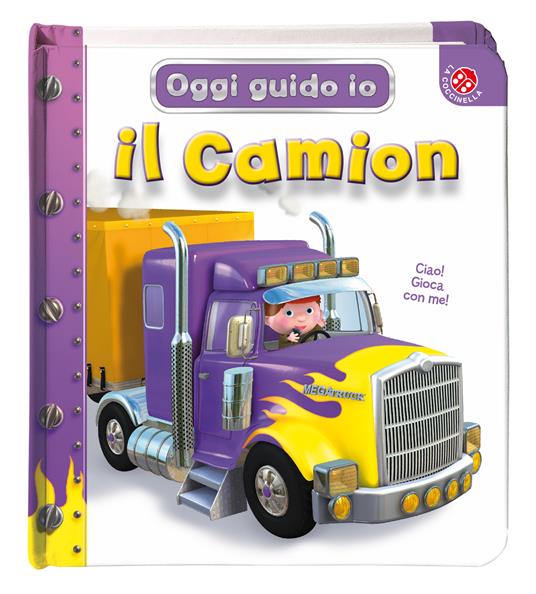 Il camion. Oggi guido io. Ediz. illustrata - Nathalie Bélineau,Emilie Beaumont - 2