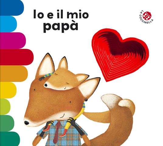 Io e il mio papà. Ediz. a colori - Giovanna Mantegazza - Donata