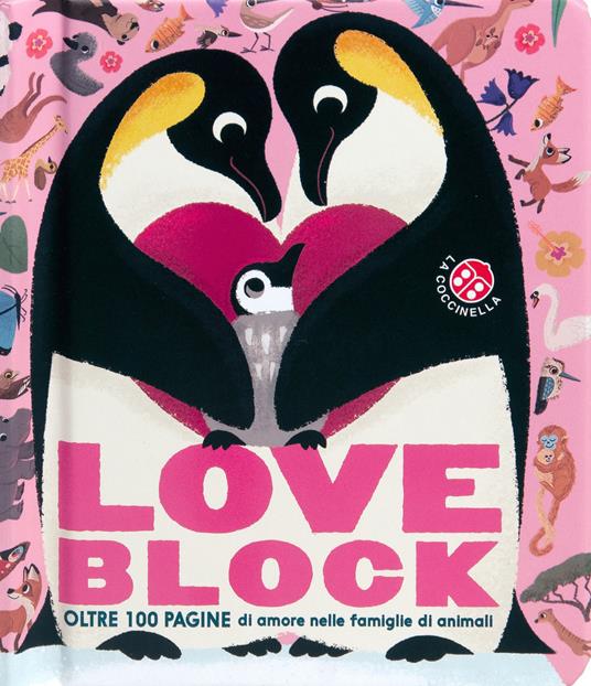 Love block. Oltre 100 pagine cartonate sull'amore nelle famiglie di animali. Ediz. a colori - copertina