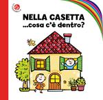 Nella casetta... cosa c'è dentro? Ediz. a colori