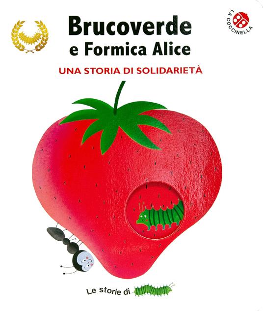 Brucoverde e Formica Alice. Una storia di solidarietà. Le storie di Brucoverde. Ediz. a colori - Giovanna Mantegazza,Valeria Valenza - copertina