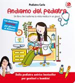 Andiamo dal pediatra. Un libro che trasforma la visita medica in un gioco! Ediz. illustrata