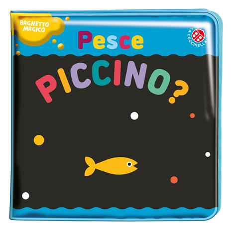 Pesce piccino? Ediz. a colori - Agnese Baruzzi - 2