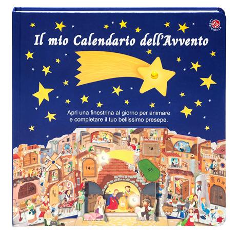 Il mio calendario dell'Avvento. Apri una finestrella al giorno e costruisci il tuo presepe. Ediz. a colori - Donata Montanari - 2