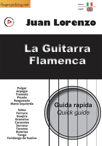 La guitarra flamenca: guida rapida. Ediz. italiana e inglese - Juan Lorenzo - copertina