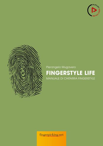 Fingerstyle life. Manuale di chitarra fingerstyle. Con video online - Pierangelo Mugavero - copertina