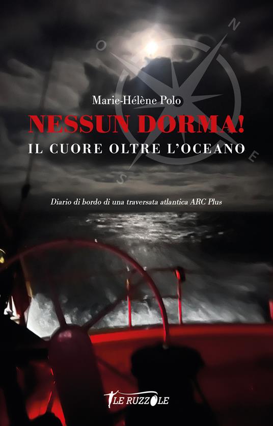 Nessun Dorma! Il cuore oltre l'oceano. Diario di bordo di una traversata atlantica ARC Plus - Marie-Hélène Polo - copertina