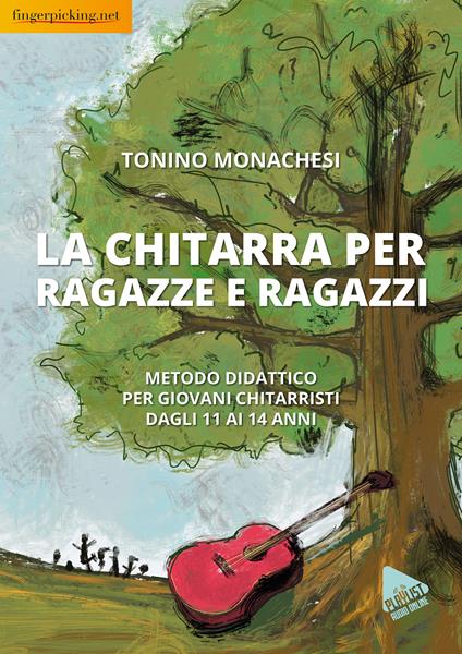 La chitarra per ragazze e ragazzi. Metodo didattico per giovani chitarristi dagli 11 ai 14 anni. Con Audio - Tonino Monachesi - copertina